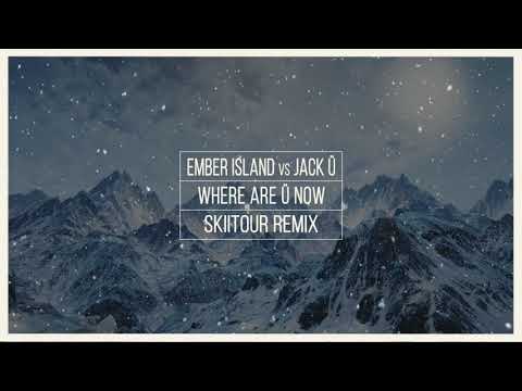 Ember Island vs Jack Ü - Where Are Ü Now (SkiiTour Remix)