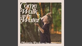 Come Walk On The Water (feat. Dan Moore)