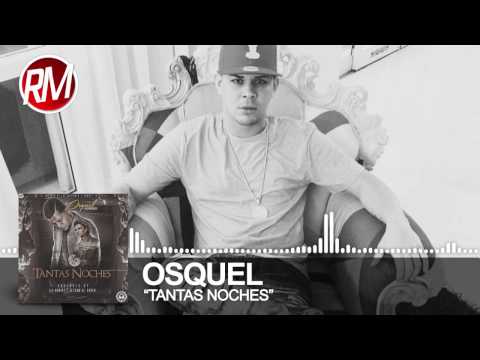 Osquel The Prophecy - Tantas Noches