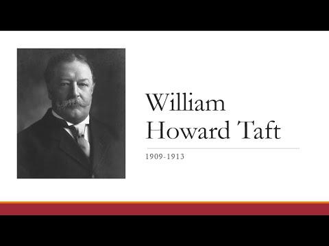 William Howard Taft 1909-1913