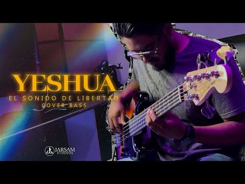 YESHUA EL SONIDO DE LIBERTAD - Miel San Marcos - Bass Cover