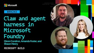 Claw and agent harness in Microsoft Foundry | BRK243