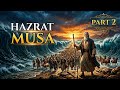 Hazrat Musa Moses Part 2 The Full Movie In Hindi