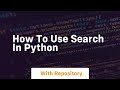 how to use search in python