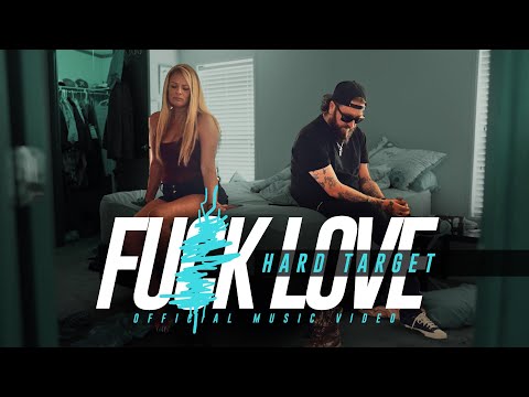 Hard Target - F**k Love (Official Music Video)