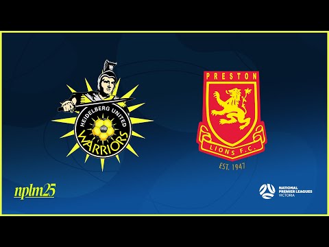 2025 NPLMVIC Round 4: Heidelberg United FC v Preston Lions FC