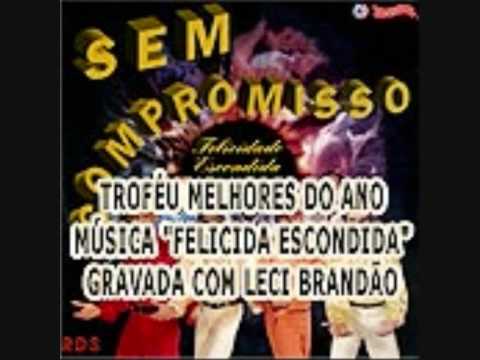 Felicidade Escondida GRUPO SEM COMPROMISSO