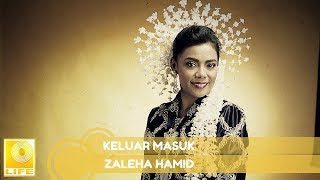 Download lagu Zaleha Hamid - Keluar Masuk mp3