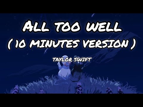 All too well - Taylor Swift [ 10 Minutes Version ] ( Lyrics )