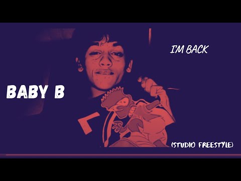 Baby B - I'm Back ( STUDIO FREESTYLE)
