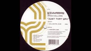 Wikkaman - Just That Way (Knee Deep Dub) (2003)
