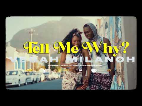 Vegah Milanoh - Tell Me Why (Official Video )