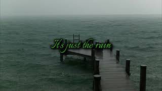 Journey It&#39;s just the rain. lyrics