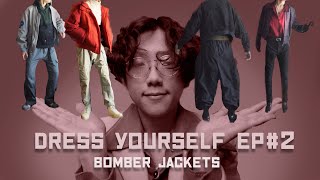 HOW TO STYLE A BOMBER JACKET | Dress Yourself EP#2 | Bomber Jacket Lookbook