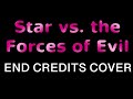 Star Vs The Forces Of Evil End Credits Instrumental Cover