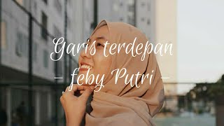 Download lagu Garis Terdepan - Fiersa Besari || Cover Feby Putri [ lirik ] mp3