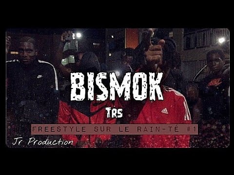 • Bismok TrS | Freestyle sur le rain-té #1 ( Clip Officiel ) 2k21•