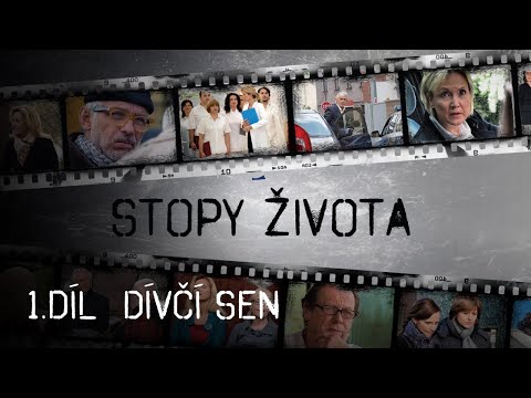 Stopy života | 1. díl - Dívčí sen
