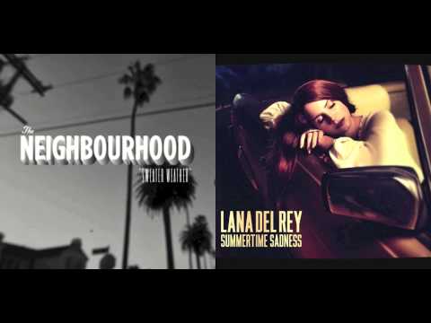 The Neighbourhood vs. Lana Del Rey - Summertime Weather (Mashup)