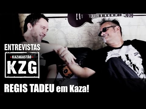 REGIS TADEU em Kaza! - entrevistado por Gastão Moreira