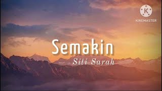 Download lagu Semakin - Siti Sarah (lirik) mp3