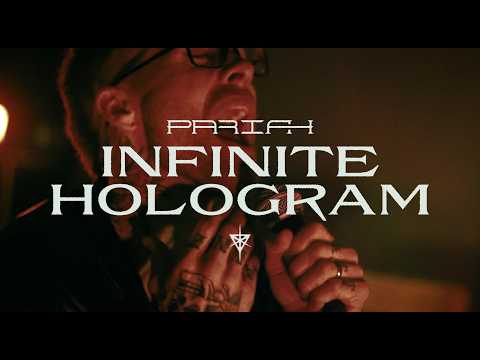 PARIAH - Infinite Hologram (Official Music Video)