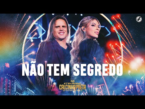 Não Tem Segredo - Calcinha Preta #ATEMPORAL (Ao vivo em São Paulo)