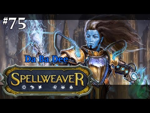 Spellweaver 075 - Da Ba Dee