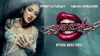 Fanda - NEHA KAKKAR, PARTYTONYT | Official Video Fanda - NEHA KAKKAR, PARTYTONYT | Official Video