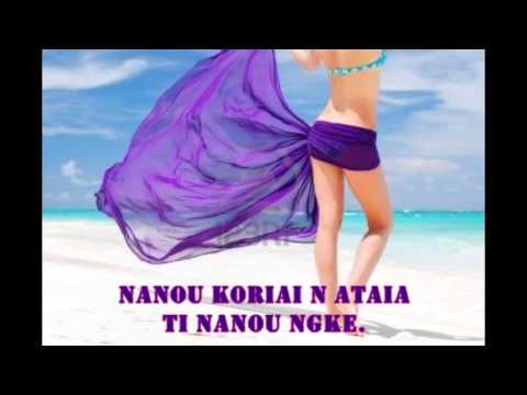 NANOU KO RIAI N ATAIA TI NANOU NGKOE.