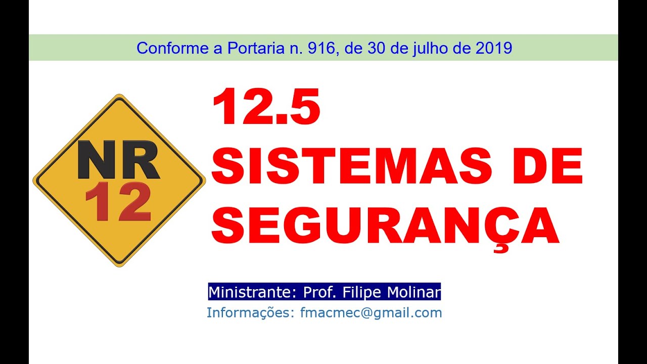 NR 12. Capítulo 12.5 SISTEMAS DE SEGURANÇA