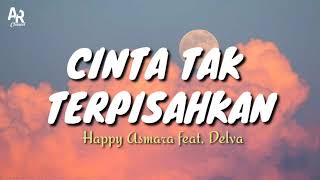 Download lagu Lirik Lagu Cinta Tak Terpisahkan - Happy Asmara feat. Delva (Lyrics Music) mp3 Download lagu Lirik Lagu Cinta Tak Terpisahkan - Happy Asmara feat. Delva (Lyrics Music) mp3