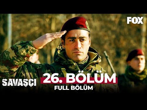 Savaşçı 26. Bölüm