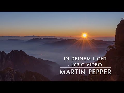 Martin Pepper | In deinem Licht | siehst du mich | Lyric Video