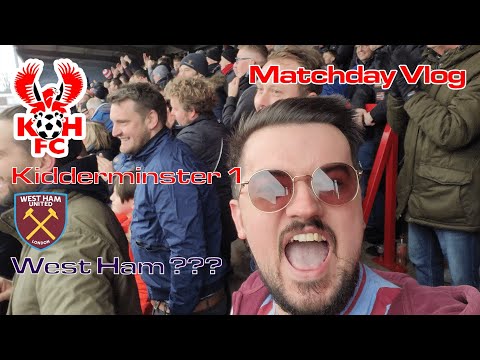 Kidderminster vs West Ham FA Cup 4th Round VLOG