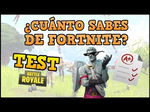 EXAMEN DE FORTNITE *DIFÍCIL* ¿CUÁNTO SABES DE FORTNITE?