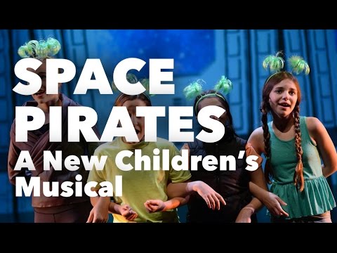 SPACE PIRATES - A New Children's Musical (Full-Length Video)