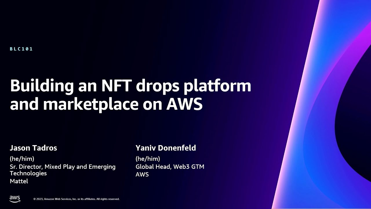 AWS re:Invent 2023 - Building an NFT drops platform and marketplace on AWS (BLC101)