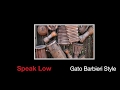 Speak Low / Gato Barbieri Backing track + score for Bb instruments