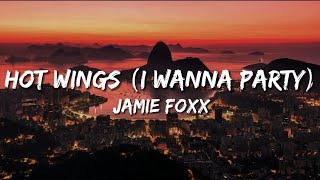 Will.i.am, Jamie Foxx &amp; Anne Hathaway - Hot Wings (I Wanna Party) (lyrics)