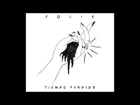 Folie - Tiempo perdido (2017) [ Full Album ]