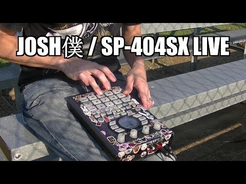 JOSH僕 / SP-404SX LIVE