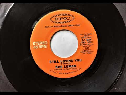 Still Loving You , Bob Luman , 1973