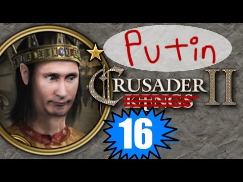 Crusader Putin 16 - Realm Divide?! - CK2 ROI