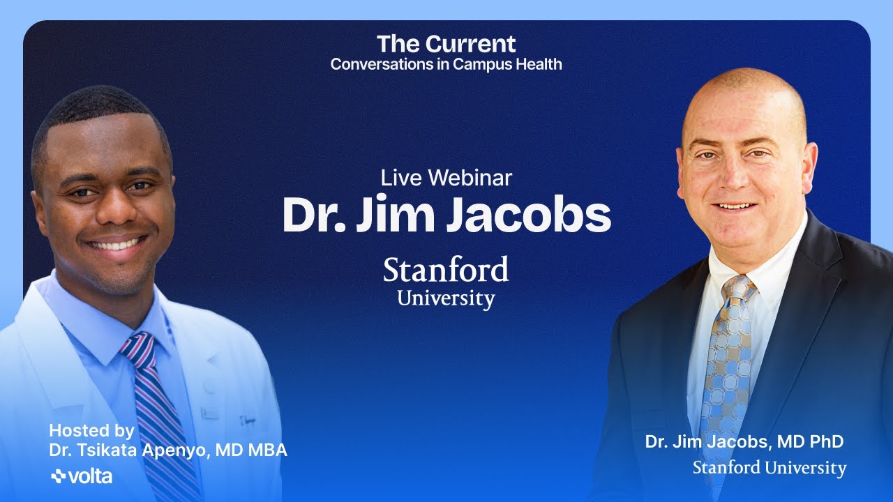 Stanford's Dr. Jim Jacobs on the Complexity of Campus Health