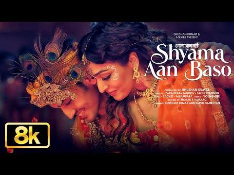 Shyama Aan Baso 8K Video: Khushalii Kumar | Sachet-Parampara | Satvik | Youngveer | Bhushan Kumar