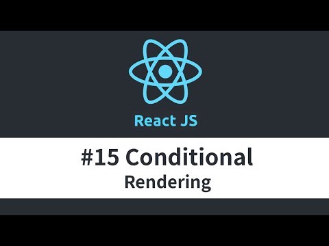 React JS Tutorial 15 Conditional Rendering