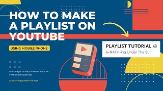 HOW TO MAKE A PLAYLIST ON YOUTUBE USING MOBILE PHONE | BENEFITS OF PLAYLIST - Easy Tutorial 2022