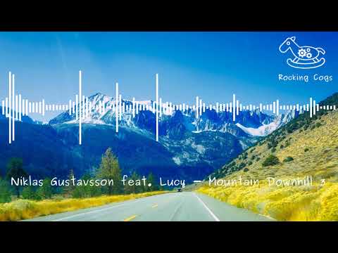 Niklas Gustavsson feat. Lucy - Mountain Downhill 3 [RockingCogs]