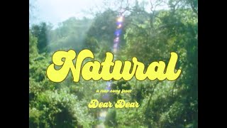 Dear Dear – “Natural”
